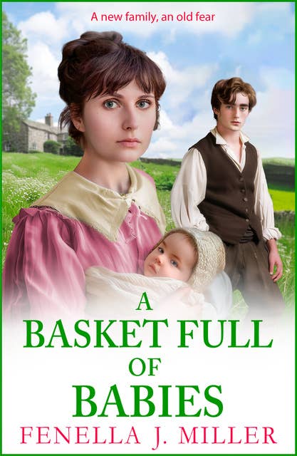 A Basket Full of Babies: The beautiful, emotional historical saga series from Fenella J Miller for 2024