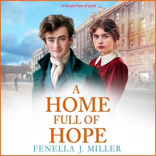 A Home Full of Hope: An emotional historical saga series from Fenella J Miller for 2024 