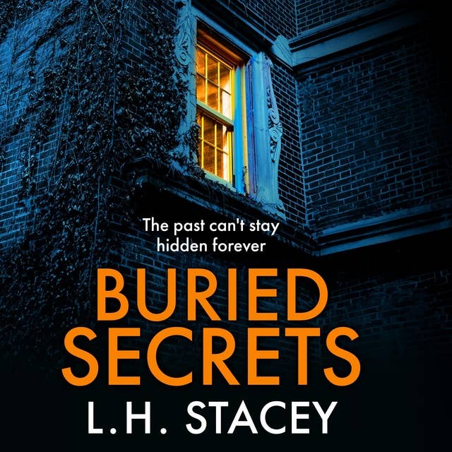Buried Secrets: A dark, addictive psychological thriller from L H Stacey for 2024