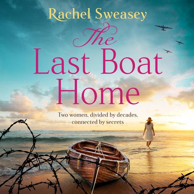 The Last Boat Home: A BRAND NEW emotional historical story of love and loss from Rachel Sweasey for 2024
