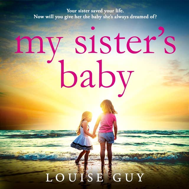 My Sister's Baby: The BRAND NEW completely gripping and heartbreaking book club pick from Louise Guy for 2024