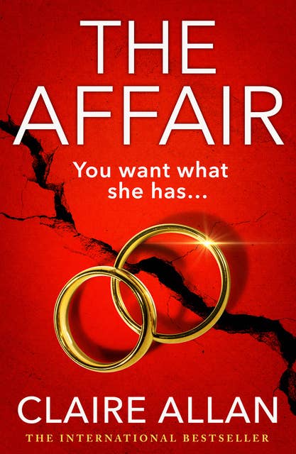 The Affair: The BRAND NEW gripping psychological thriller from the USA TODAY BESTSELLER Claire Allan for 2024