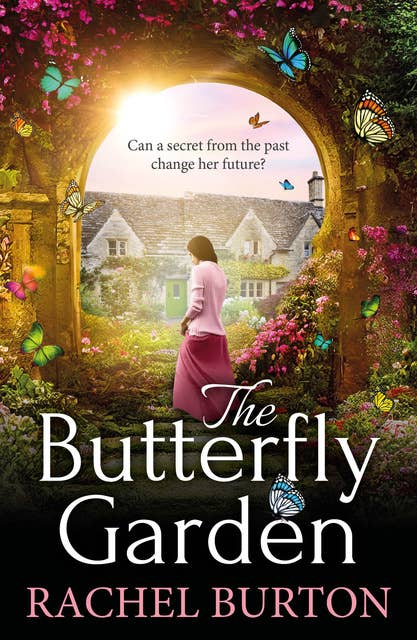 The Butterfly Garden: A BRAND NEW heartbreaking historical read from Rachel Burton for 2024