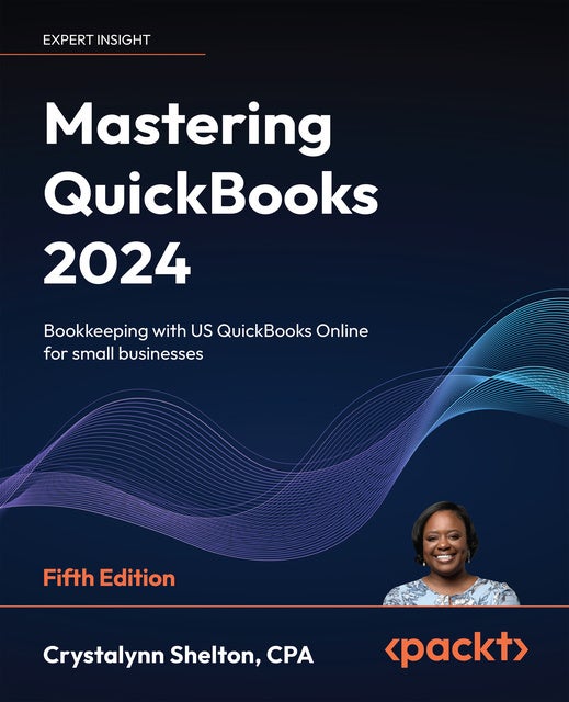 Mastering QuickBooks 2024 Bookkeeping With US QuickBooks Online For   9781835460238.f273795b 0ecf 4a64 Bc61 7e21abad47dd