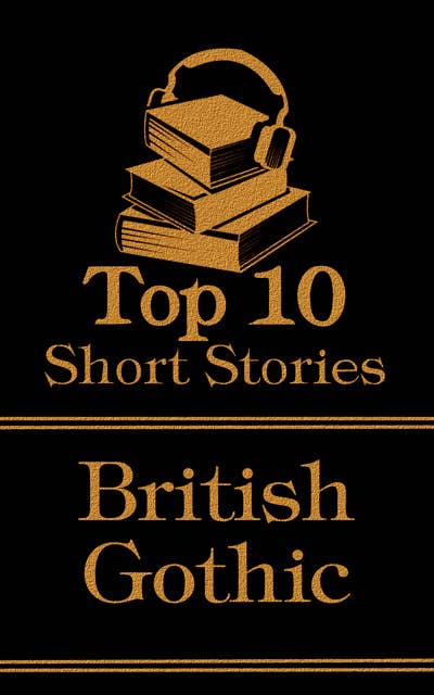 The Top 10 Short Stories - British Gothic