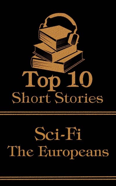 The Top 10 Short Stories - Sci-Fi - The Europeans