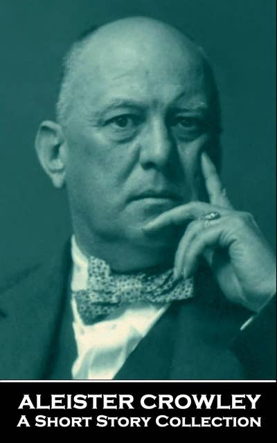Aleister Crowley - A Short Story Collection