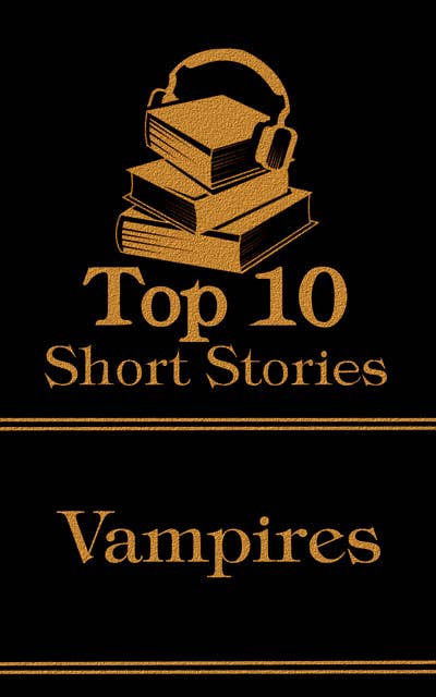 The Top 10 Short Stories - Vampires