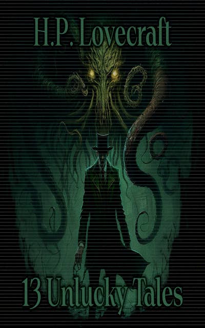 13 Unlucky Tales - H P Lovecraft