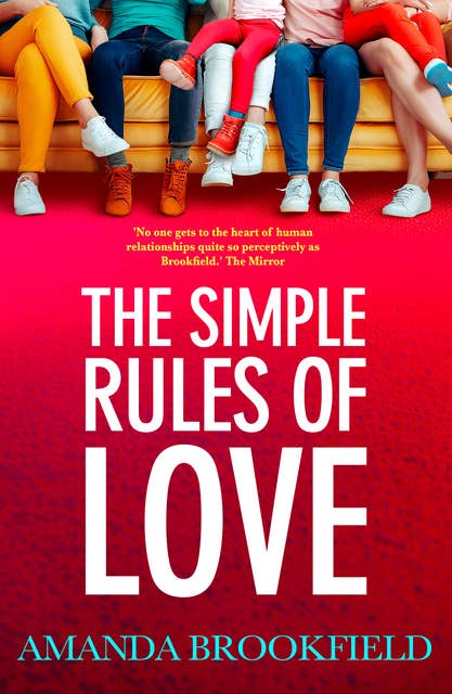 The Simple Rules of Love: A BRAND NEW heartbreaking, emotional story of love and family from Amanda Brookfield for Summer 2024