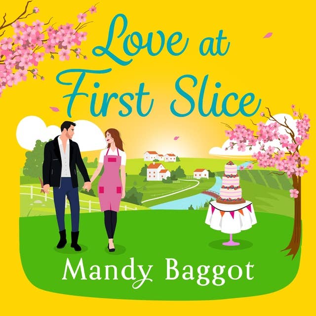 Love at First Slice: A gorgeous, romantic read from top 20 bestseller Mandy Baggot for summer 2024 