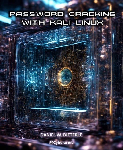 Password Cracking with Kali Linux: Unlock Windows Security with Kali Linux Expertise