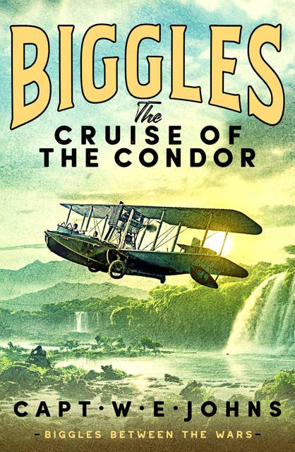 Biggles: The Cruise of the Condor
