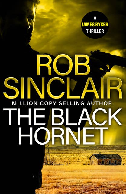 The Black Hornet: The INTENSE and GRIPPING action thriller from bestseller Rob Sinclair for 2024