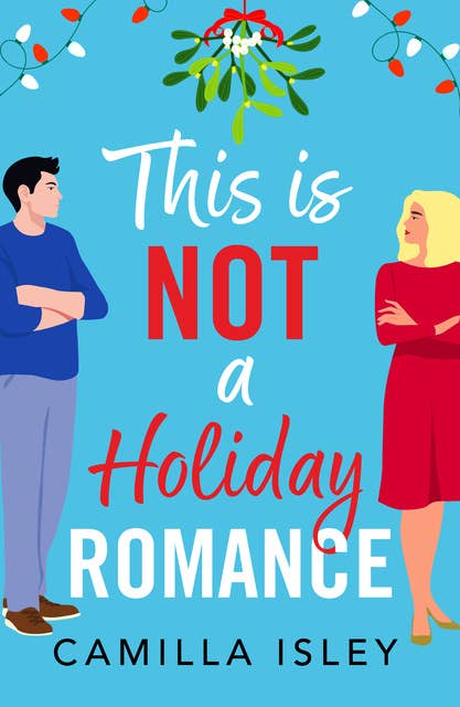 This Is Not a Holiday Romance