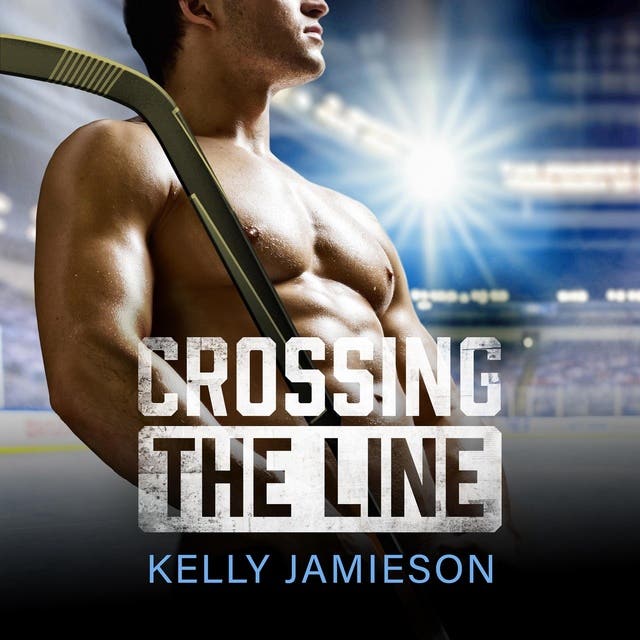 Crossing the Line A BRAND NEW brother'sbestfriend Hockey Romance for
