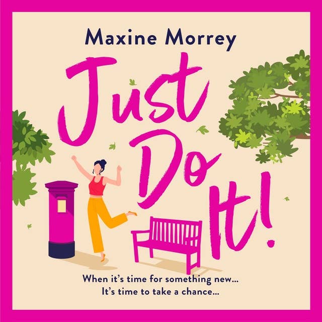 Just Do It: The BRAND NEW uplifting and heartwarming romantic read from RNA Award Winning Maxine Morrey for 2024