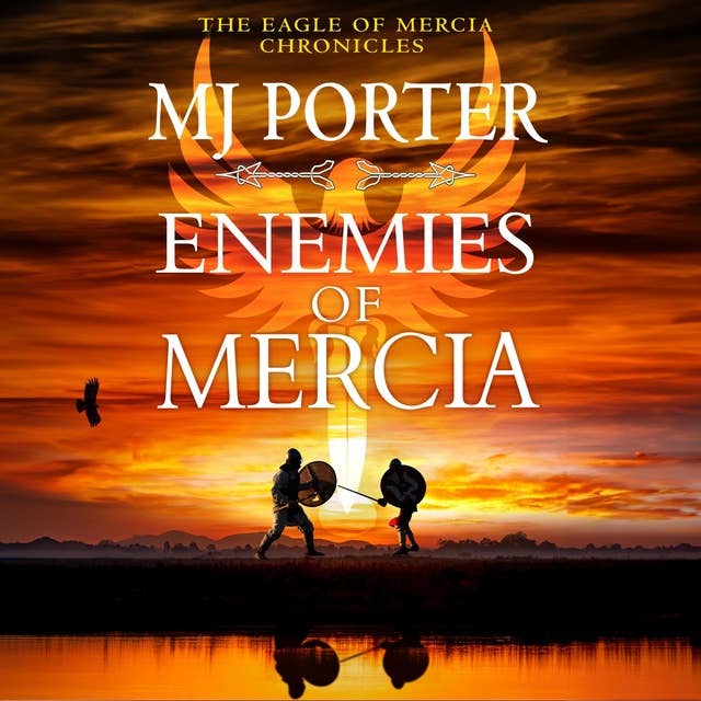 Enemies of Mercia: The BRAND NEW instalment in the bestselling Dark Ages adventure series from M J Porter for 2024
