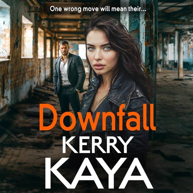 Downfall: A criminally good gangland thriller from bestselling author Kerry Kaya for 2024