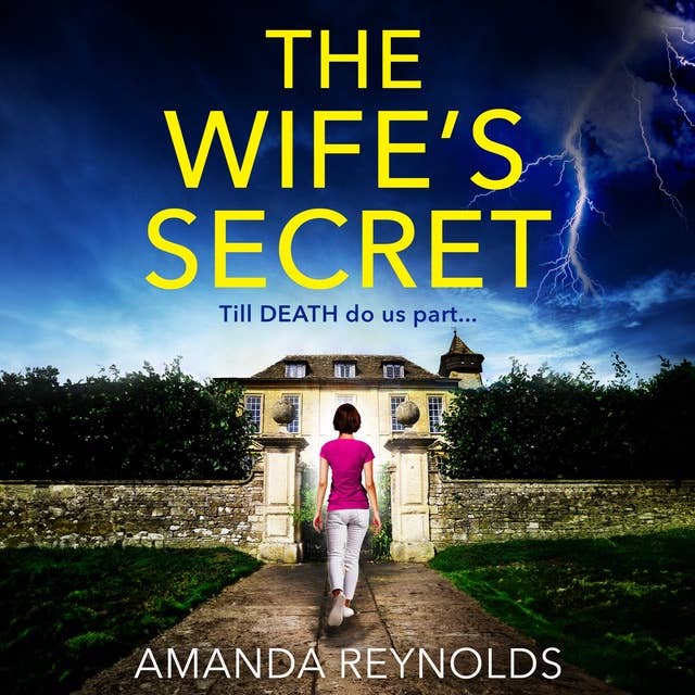 The Wife's Secret: The gripping psychological thriller from bestseller Amanda Reynolds, author of Close to Me - now a major TV series