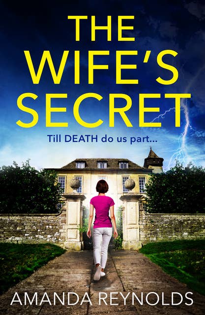 The Wife's Secret: The gripping psychological thriller from bestseller Amanda Reynolds, author of Close to Me - now a major TV series