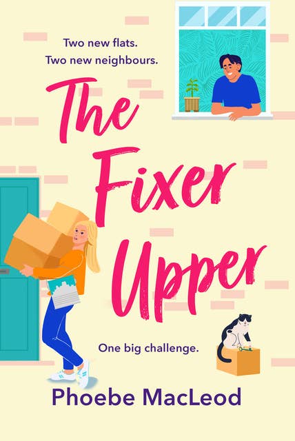 The Fixer Upper: The BRAND NEW completely hilarious romantic comedy from Phoebe MacLeod for 2024