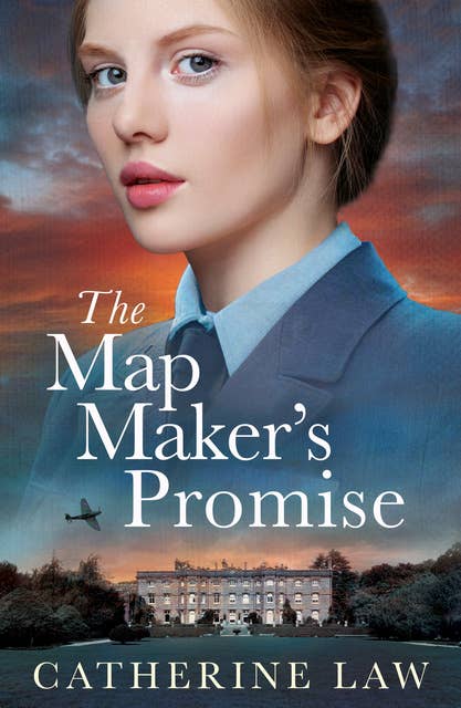 The Map Maker's Promise: the BRAND NEW emotional, beautiful, historical novel from Catherine Law for 2024