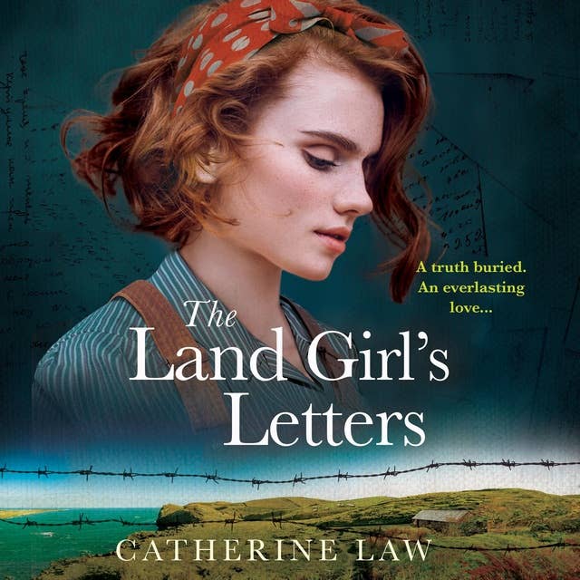 The Land Girl's Letters: A heartfelt historical romance from Catherine Law for 2024