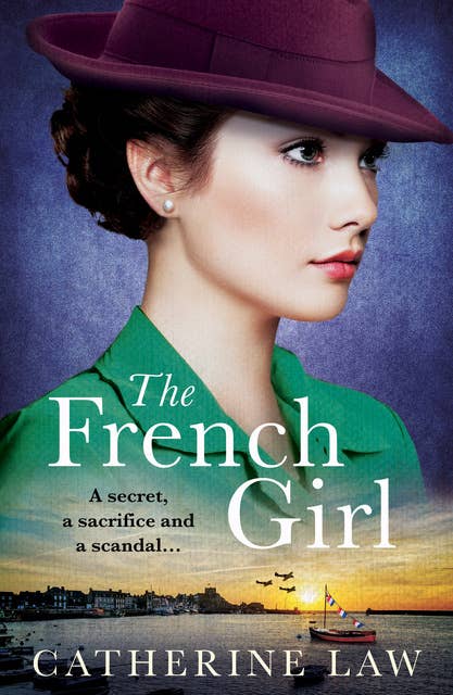 The French Girl: A heartfelt historical novel from Catherine Law for 2024