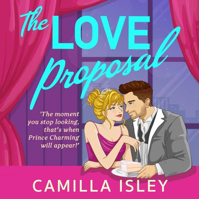 The Love Proposal: A friends with benefits, wedding date romantic comedy from Camilla Isley