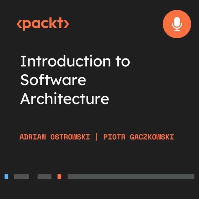 Introduction to Software Architecture: Get familiar with the basics of software architecture and design concepts