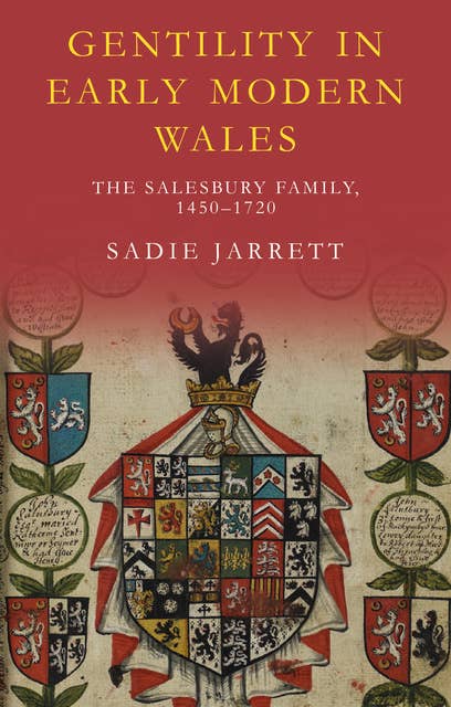Gentility in Early Modern Wales: The Salesbury Family, 1450–1720
