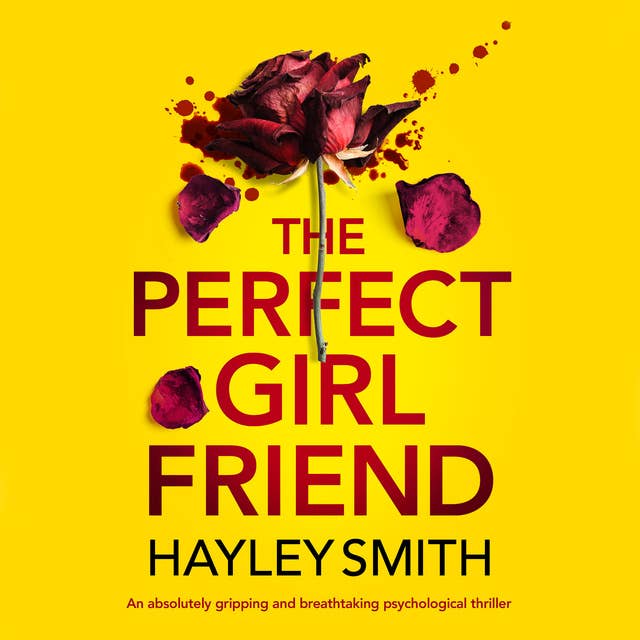 The Perfect Girlfriend: An absolutely gripping and breathtaking psychological thriller