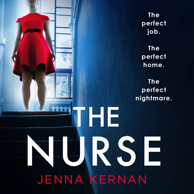 The Nurse: A completely unputdownable psychological thriller with a jaw-dropping twist