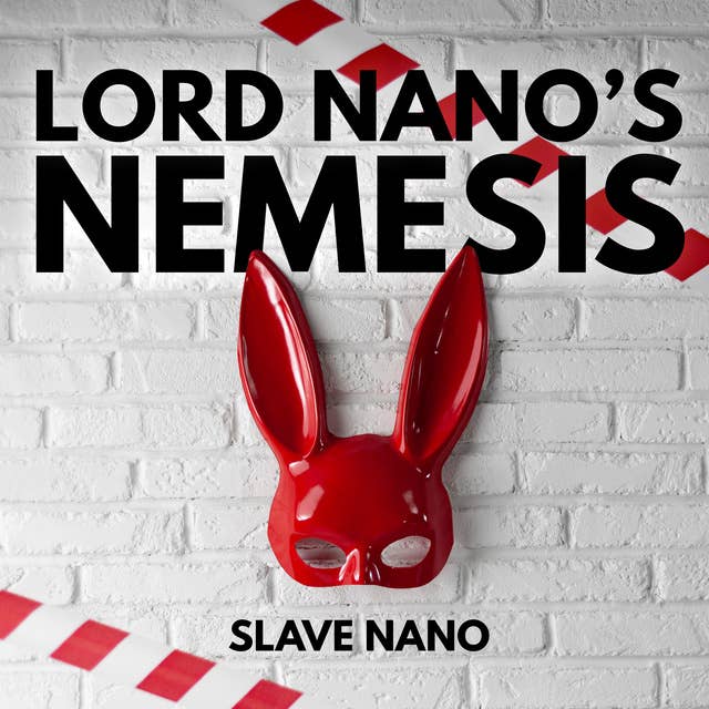 Lord Nano's Nemesis