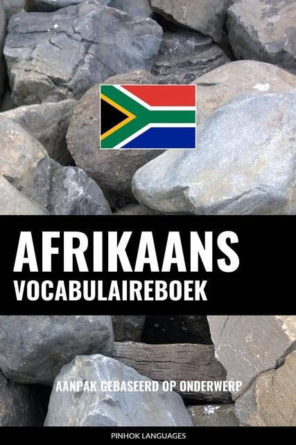 Afrikaans vocabulaireboek: Aanpak Gebaseerd Op Onderwerp