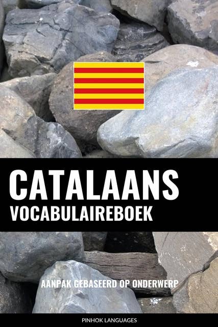 Catalaans vocabulaireboek: Aanpak Gebaseerd Op Onderwerp