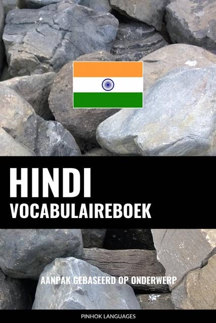 Hindi vocabulaireboek: Aanpak Gebaseerd Op Onderwerp