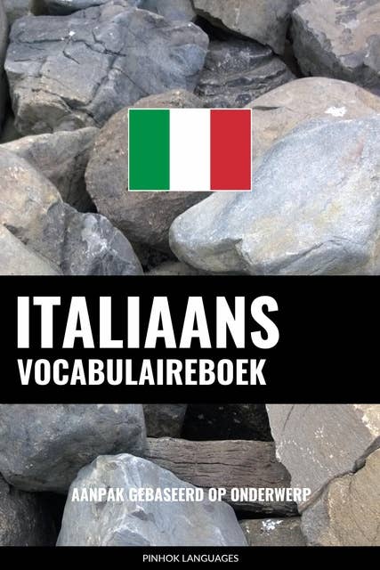 Italiaans vocabulaireboek: Aanpak Gebaseerd Op Onderwerp