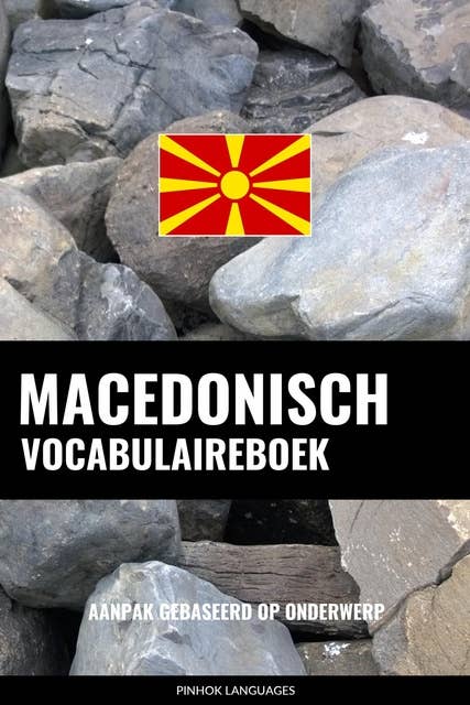 Macedonisch vocabulaireboek: Aanpak Gebaseerd Op Onderwerp
