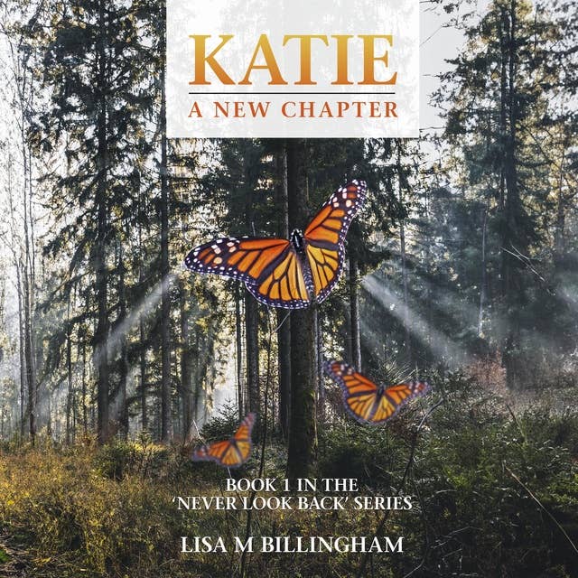 Katie, A New Chapter: The Gripping, Emotional, Heart Wrenching Debut Fiction Novel.