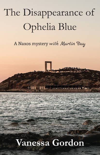 The Disappearance of Ophelia Blue: A Naxos Mystery with Martin Day