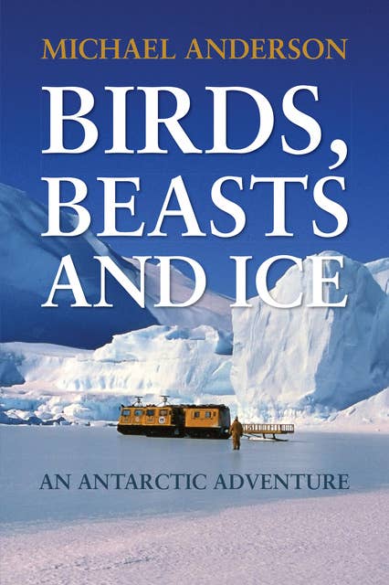 Birds, Beast and Ice