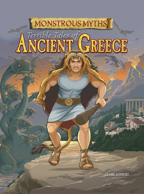 Monstrous Myths: Terrible Tales of Ancient Greece