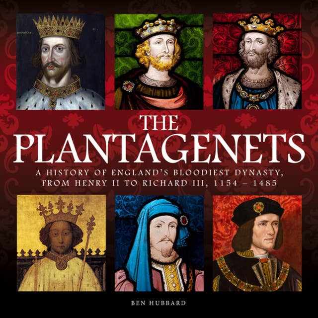 The Plantagenets (Unabridged)