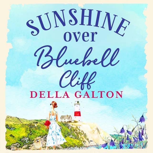 Sunshine Over Bluebell Cliff: A wonderfully uplifting read