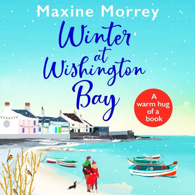 Winter at Wishington Bay: A heartwarming, uplifting romance from Maxine Morrey