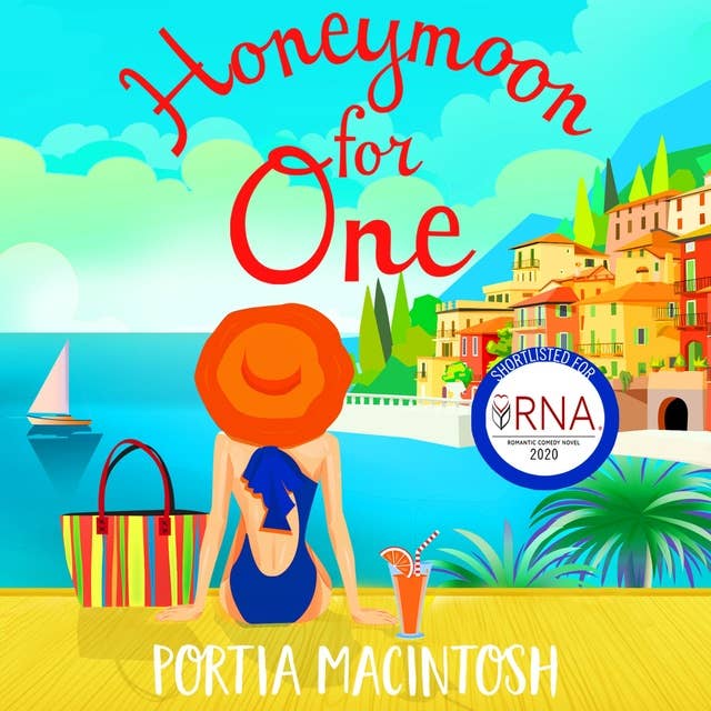 Honeymoon for One: A laugh-out-loud holiday romance romantic comedy from MILLION-COPY BESTSELLER Portia MacIntosh