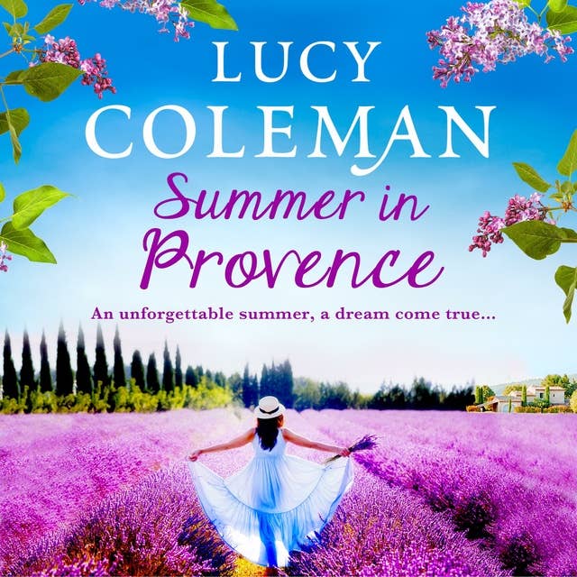 Summer in Provence: The perfect escapist feel-good romance from bestseller Lucy Coleman