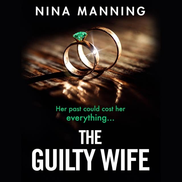 The Guilty Wife: A gripping addictive psychological suspense thriller with a twist you won’t see coming